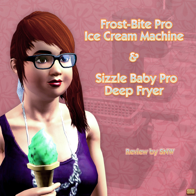 Sizzle Baby Pro Deep Fryer and Frost-Bite Pro Ice Cream Machine (premium content for The Sims 3)