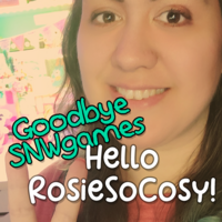 Goodbye SNWgames, hello RosieSoCosy!